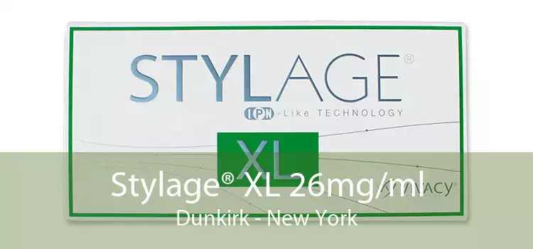 Stylage® XL 26mg/ml Dunkirk - New York