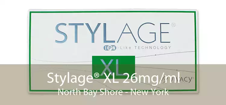 Stylage® XL 26mg/ml North Bay Shore - New York