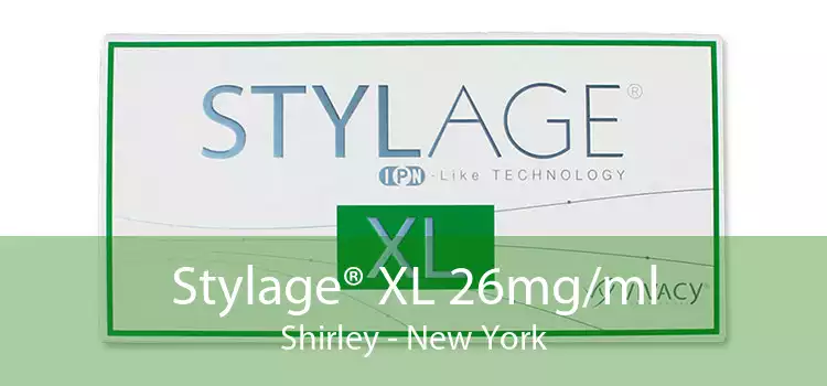 Stylage® XL 26mg/ml Shirley - New York
