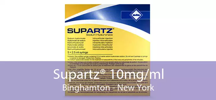 Supartz® 10mg/ml Binghamton - New York