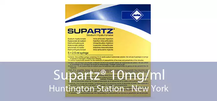 Supartz® 10mg/ml Huntington Station - New York