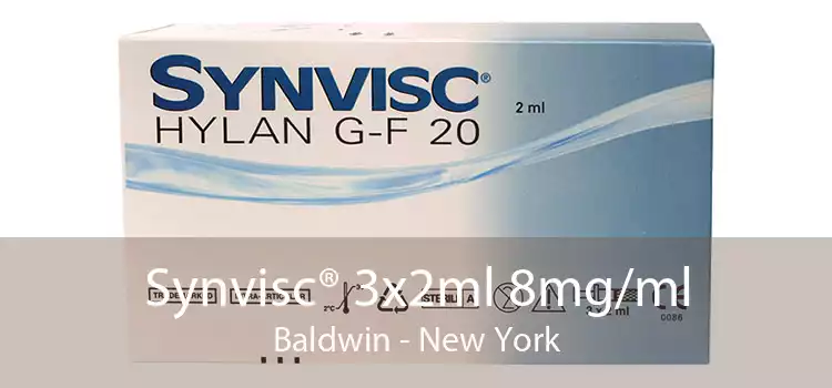 Synvisc® 3x2ml 8mg/ml Baldwin - New York