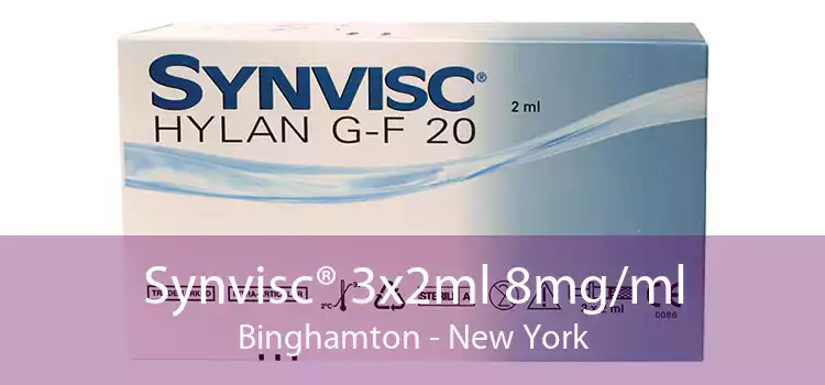Synvisc® 3x2ml 8mg/ml Binghamton - New York