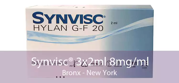 Synvisc® 3x2ml 8mg/ml Bronx - New York