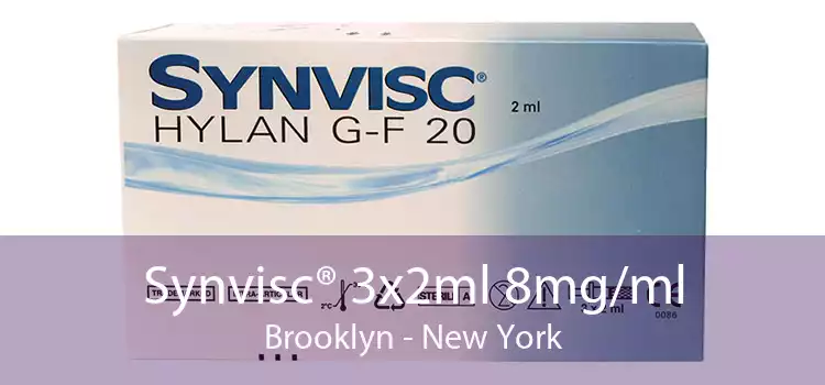 Synvisc® 3x2ml 8mg/ml Brooklyn - New York