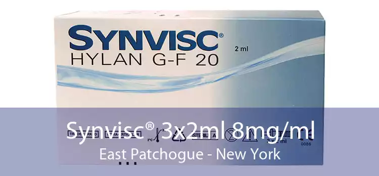 Synvisc® 3x2ml 8mg/ml East Patchogue - New York