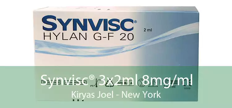 Synvisc® 3x2ml 8mg/ml Kiryas Joel - New York
