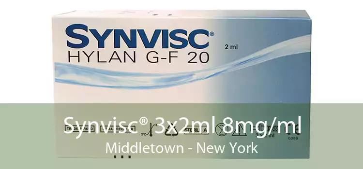 Synvisc® 3x2ml 8mg/ml Middletown - New York
