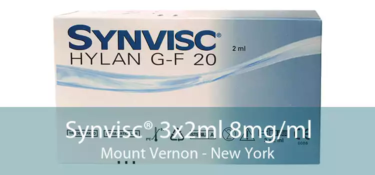 Synvisc® 3x2ml 8mg/ml Mount Vernon - New York