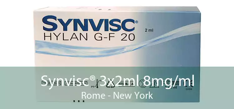 Synvisc® 3x2ml 8mg/ml Rome - New York