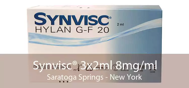 Synvisc® 3x2ml 8mg/ml Saratoga Springs - New York