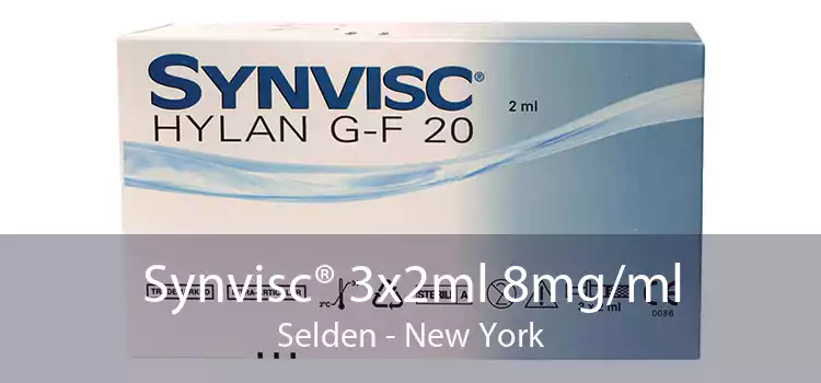 Synvisc® 3x2ml 8mg/ml Selden - New York
