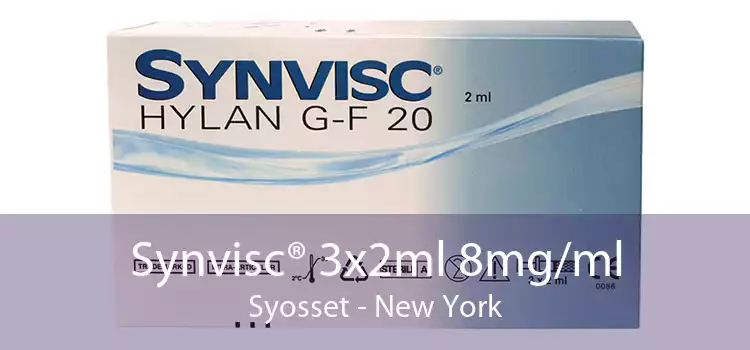 Synvisc® 3x2ml 8mg/ml Syosset - New York
