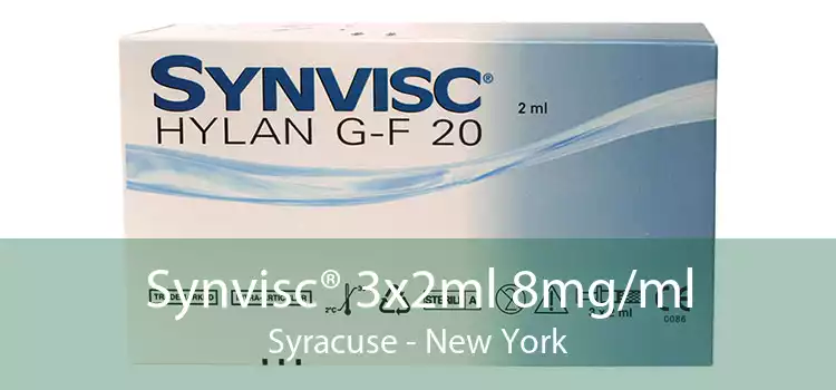 Synvisc® 3x2ml 8mg/ml Syracuse - New York