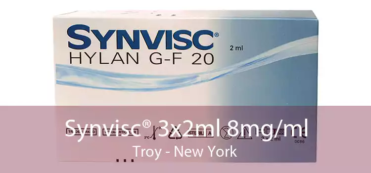 Synvisc® 3x2ml 8mg/ml Troy - New York