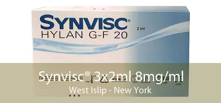 Synvisc® 3x2ml 8mg/ml West Islip - New York