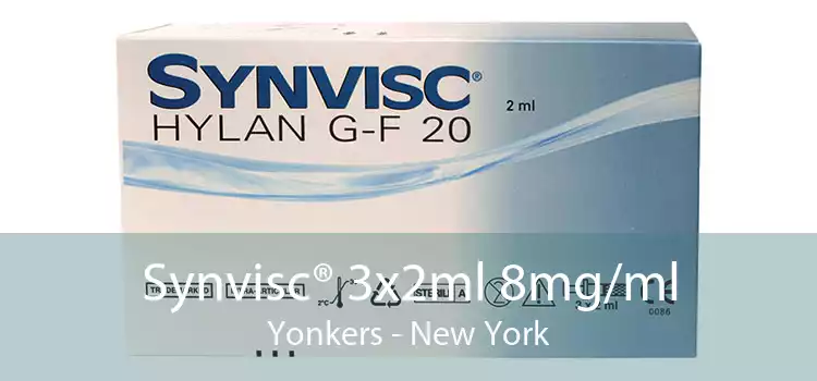 Synvisc® 3x2ml 8mg/ml Yonkers - New York