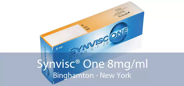 Synvisc® One 8mg/ml Binghamton - New York