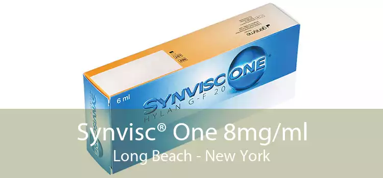 Synvisc® One 8mg/ml Long Beach - New York