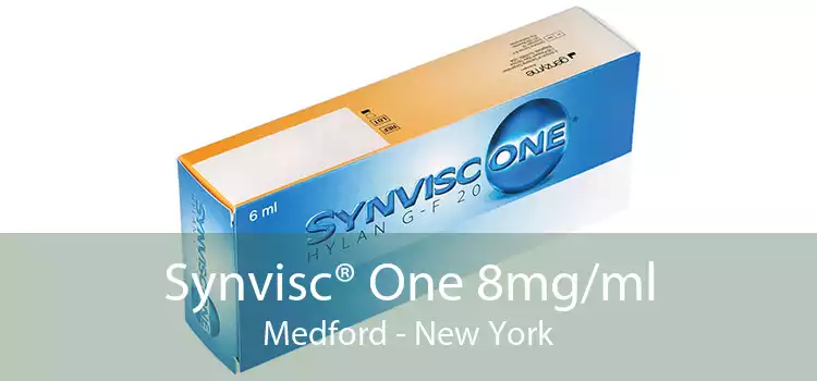 Synvisc® One 8mg/ml Medford - New York