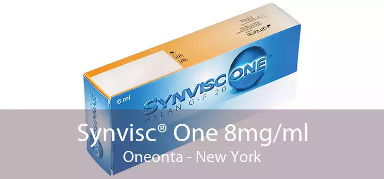 Synvisc® One 8mg/ml Oneonta - New York