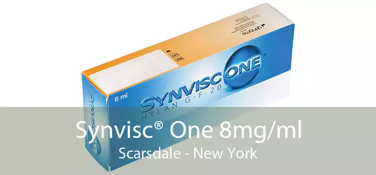 Synvisc® One 8mg/ml Scarsdale - New York
