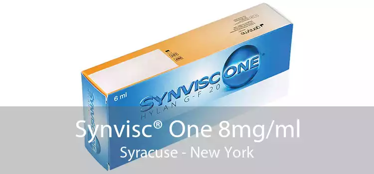 Synvisc® One 8mg/ml Syracuse - New York