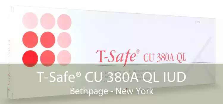 T-Safe® CU 380A QL IUD Bethpage - New York