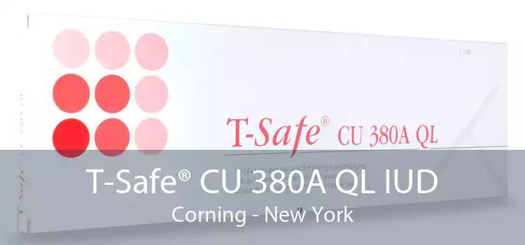 T-Safe® CU 380A QL IUD Corning - New York