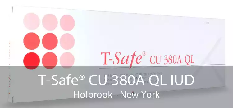 T-Safe® CU 380A QL IUD Holbrook - New York
