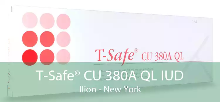 T-Safe® CU 380A QL IUD Ilion - New York