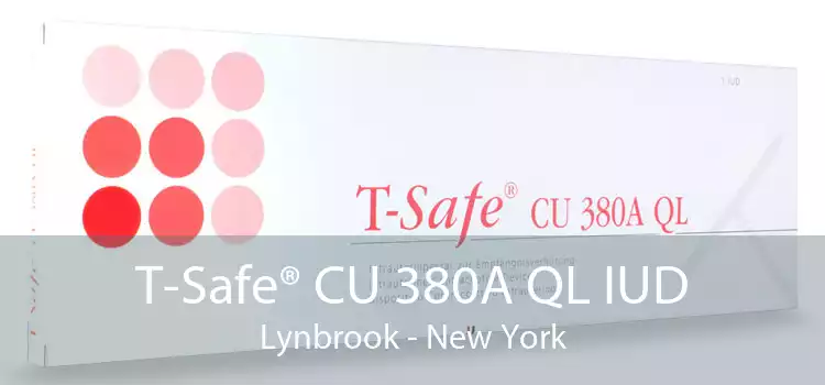 T-Safe® CU 380A QL IUD Lynbrook - New York