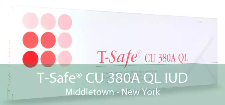 T-Safe® CU 380A QL IUD Middletown - New York