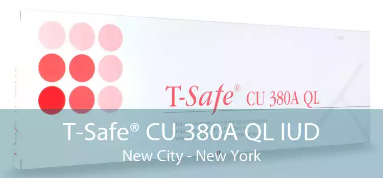 T-Safe® CU 380A QL IUD New City - New York
