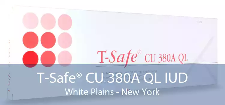T-Safe® CU 380A QL IUD White Plains - New York