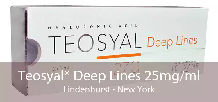 Teosyal® Deep Lines 25mg/ml Lindenhurst - New York