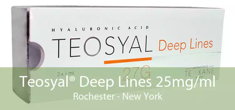 Teosyal® Deep Lines 25mg/ml Rochester - New York