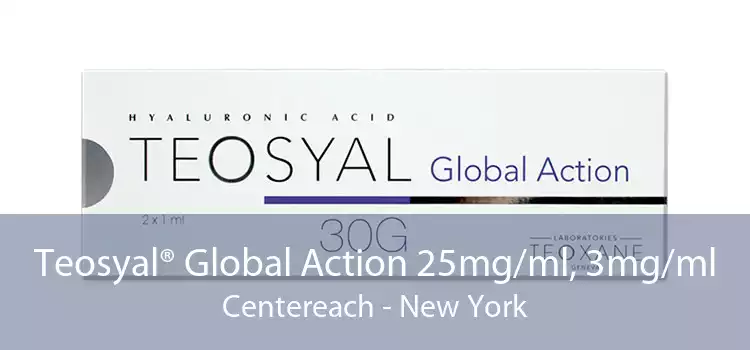 Teosyal® Global Action 25mg/ml, 3mg/ml Centereach - New York