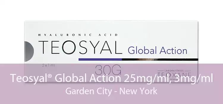 Teosyal® Global Action 25mg/ml, 3mg/ml Garden City - New York