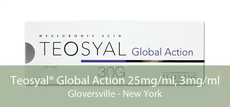 Teosyal® Global Action 25mg/ml, 3mg/ml Gloversville - New York
