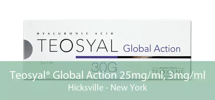 Teosyal® Global Action 25mg/ml, 3mg/ml Hicksville - New York