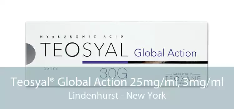 Teosyal® Global Action 25mg/ml, 3mg/ml Lindenhurst - New York
