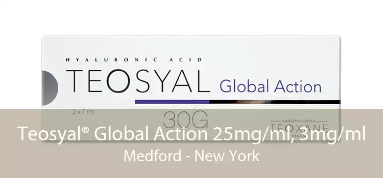 Teosyal® Global Action 25mg/ml, 3mg/ml Medford - New York