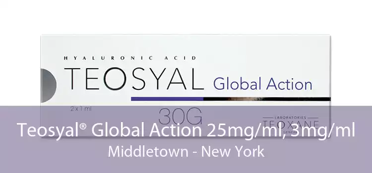 Teosyal® Global Action 25mg/ml, 3mg/ml Middletown - New York
