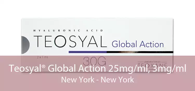 Teosyal® Global Action 25mg/ml, 3mg/ml New York - New York