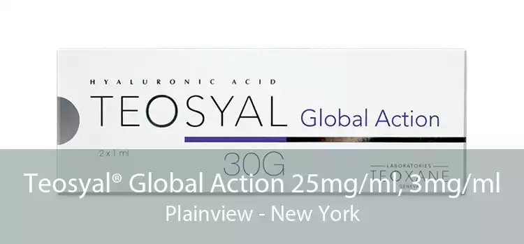 Teosyal® Global Action 25mg/ml, 3mg/ml Plainview - New York