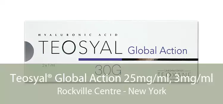 Teosyal® Global Action 25mg/ml, 3mg/ml Rockville Centre - New York