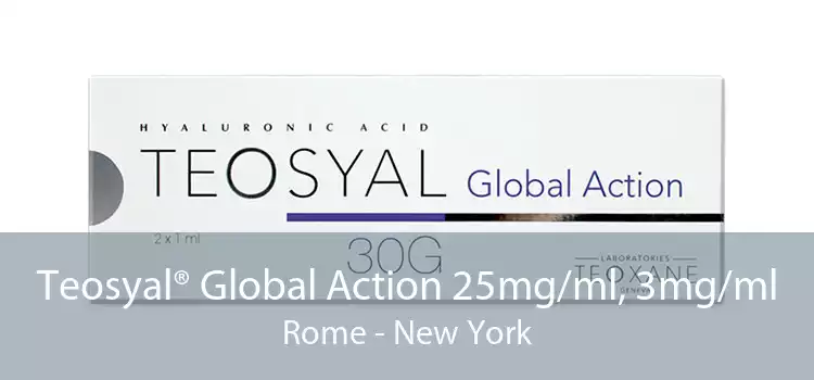 Teosyal® Global Action 25mg/ml, 3mg/ml Rome - New York