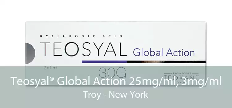 Teosyal® Global Action 25mg/ml, 3mg/ml Troy - New York