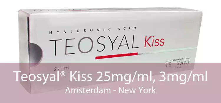 Teosyal® Kiss 25mg/ml, 3mg/ml Amsterdam - New York